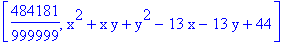 [484181/999999, x^2+x*y+y^2-13*x-13*y+44]